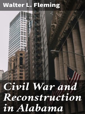 cover image of Civil War and Reconstruction in Alabama